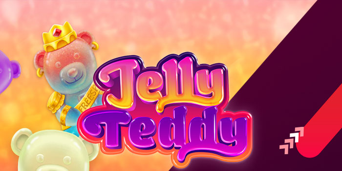 DORAHOKI - Cara Pasti Meraih Jackpot Slot Jelly Teddy