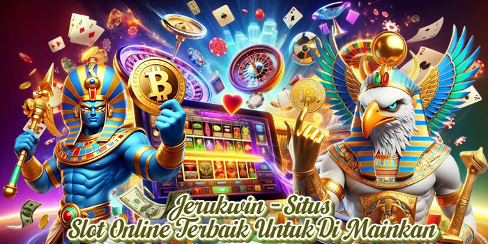 Jerukwin - Situs Slot Online Terbaik Untuk Di Mainkan