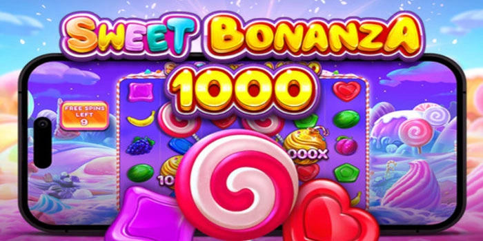 Rahasia Scatter Slot Sweet Bonanza 1000 Bikin Jackpot Besar