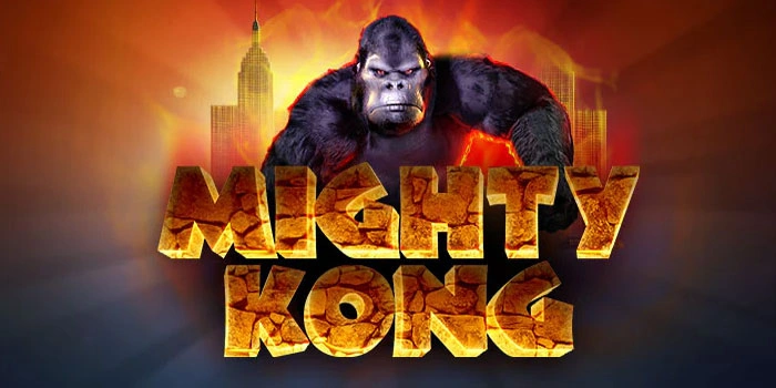 Slot Mighty Kong: Tips Dan Trik Untuk Kemenangan Maksimal